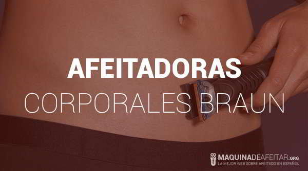 Afeitadoras Corporales Braun