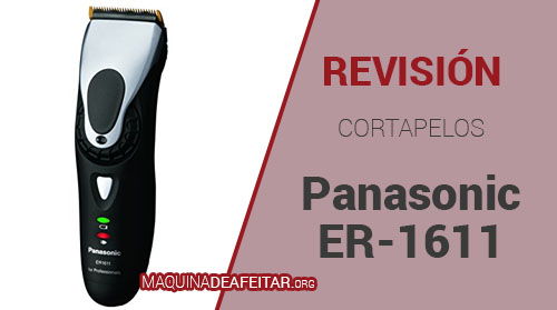 Cortapelos Panasonic ER-1611